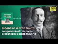 Acontece | España en la Gran Guerra: enriquecimiento de pocos, precariedad para la mayoría