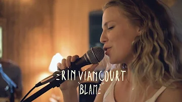 Live Session: "Blame" by Erin Viancourt