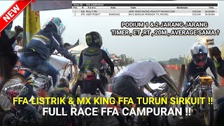 🔵 FULL RACE CAMPURAN FFA - DRAG LISTRIK NEKAT IKUT !!!