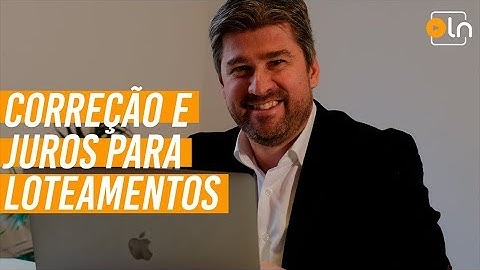Correção e Juros na compra de lotes | Momento Lotenet
