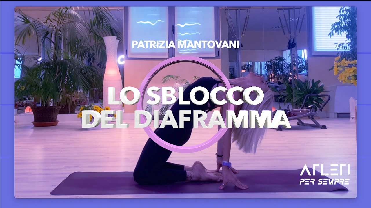 Esercizi per lo sblocco del diaframma.