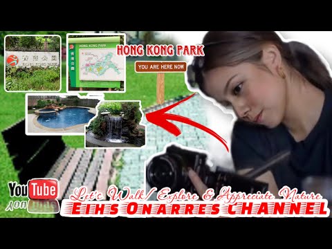 HONG KONG PARK (Walk/Explore & Appreciate Nature) #hkpark #walkingtour #hk #parktour #nature