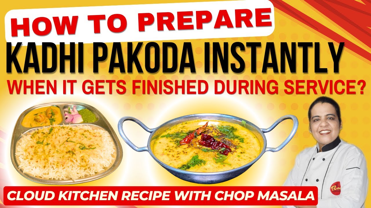 How to prepare Instant Kadhi Pakora in cloud kitchen for Kadhi Rice Combo? - कढ़ी चावल कॉम्बो