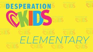 Desperation Kids Online ELEMENTARY Worship Experience: EASTER WEEKEND