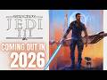 Star Wars Jedi 3 Coming Out In 2026