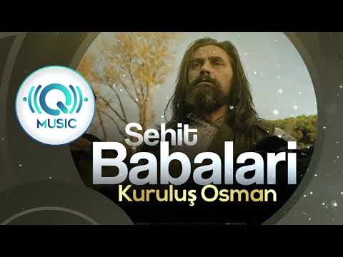 Kurulus Osman : Şehit Babalari (Complete) | Proud Moment Music | Q Music
