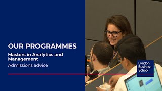 Masters in Analytics and Management Admissions Advice | London Business School