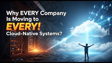 Why Every Company Is Moving to Cloud Native Systems?