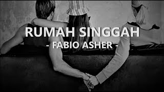 Rumah Singgah - Fabio Asher (Lirik dan Cover) CHIKA LUTFI