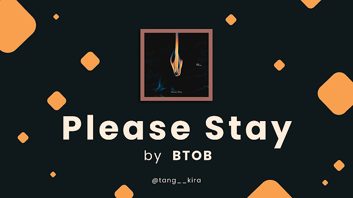 BTOB - Please Stay (불씨) | Han/Rom/Eng Lyrics