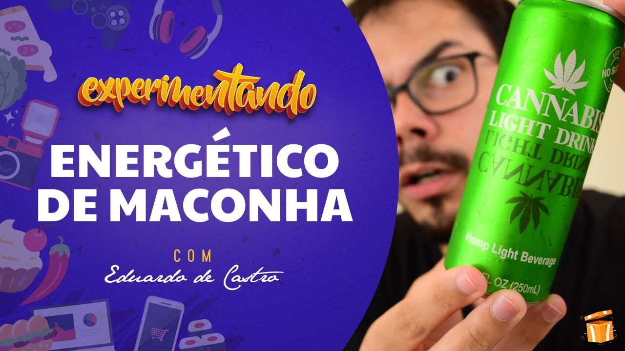 EXPERIMENTANDO ENERGÉTICO DE MACONHA