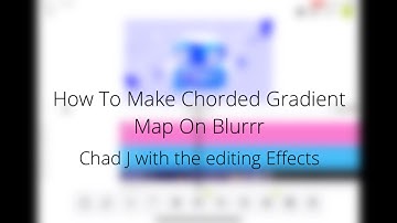 How To Make Chorded Gradient Map On Blurrr