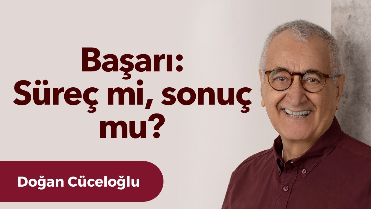 Başarı: Süreç mi, Sonuç mu?