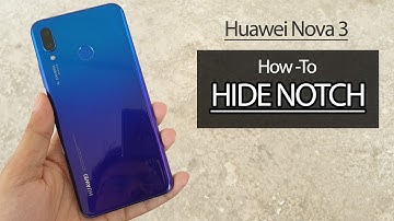 How to Hide Notch on Huawei Nova 3 / 3i / P20