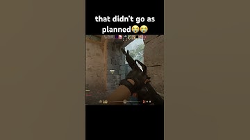 that didn’t go as planned😭😭 #csgo #funny #counterstrike #memes #cs2clips #counterstrike2 #shorts