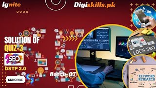 SEO quiz 3 || batch 7 , 2024 || dstp 2.0 | digiskills.pk | solution video