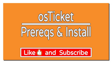 osTicket Prereqs and Install