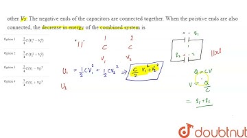 Two identical capacitors, have the same capacitance C. One of them is charged to potential V_1 a...