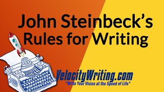 John Steinbeck’s Rules for Writing