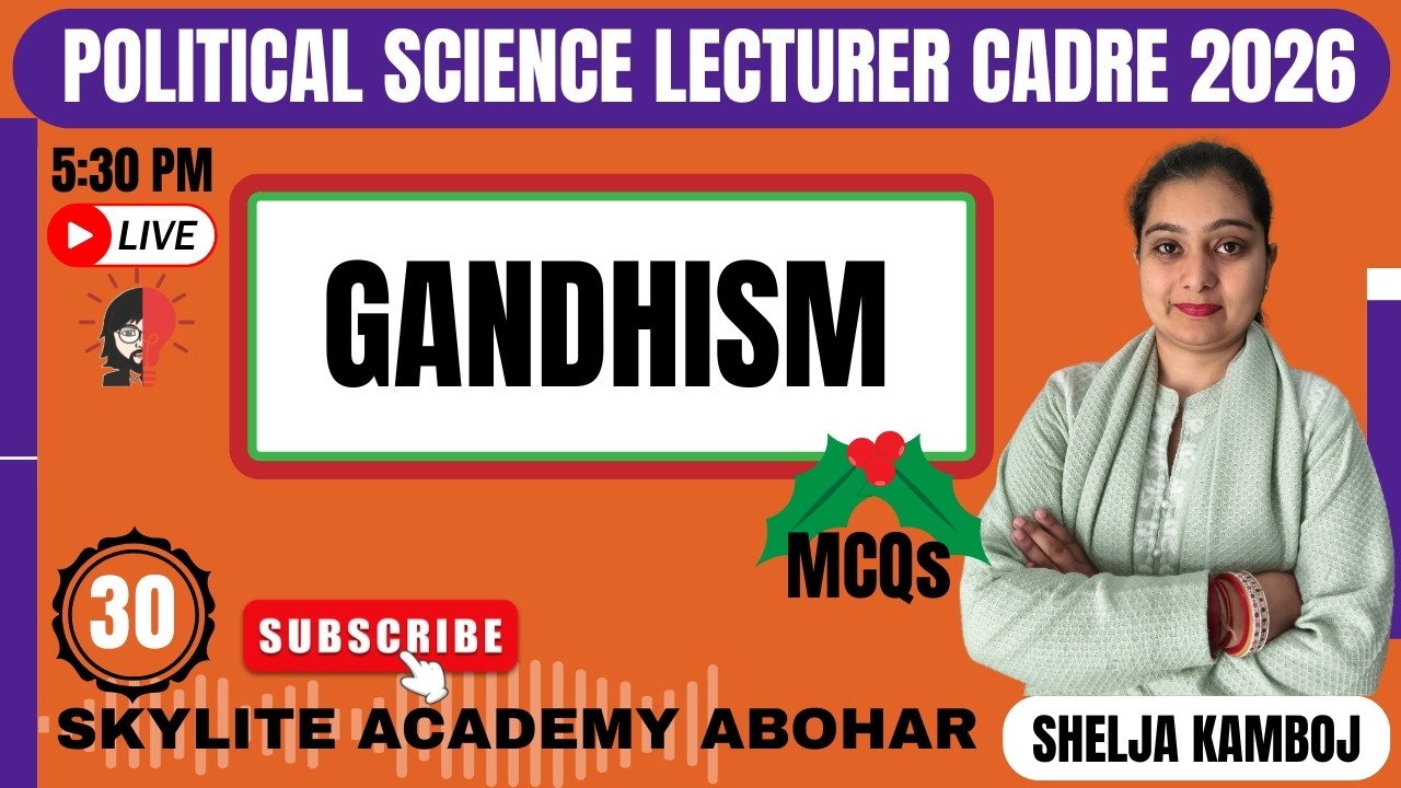 POLITICAL SCIENCE | LECTURER CADRE | GANDHISM | DEMO -30 | SKYLITE ACADEMY ABOHAR | 95809-20001