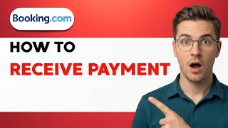 How to Receive Payment on Booking.com [2026 Full Guide]
