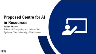 GMG Event: Proposed Centre for AI in Resources