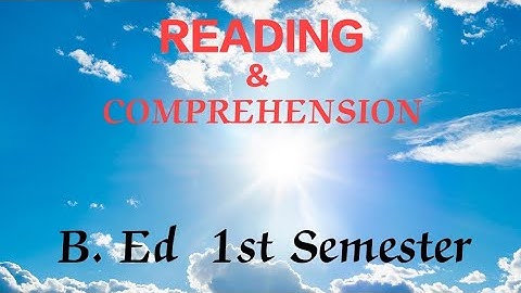 EPC - 1 ( Enhancing Professional Capacity ) Practicum - Reading & Comprehension - B Ed 1st semester 