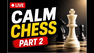 Calm Chess Part -5 || KingKalim is Live