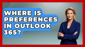 Where Is Preferences In Outlook 365? - TheEmailToolbox.com
