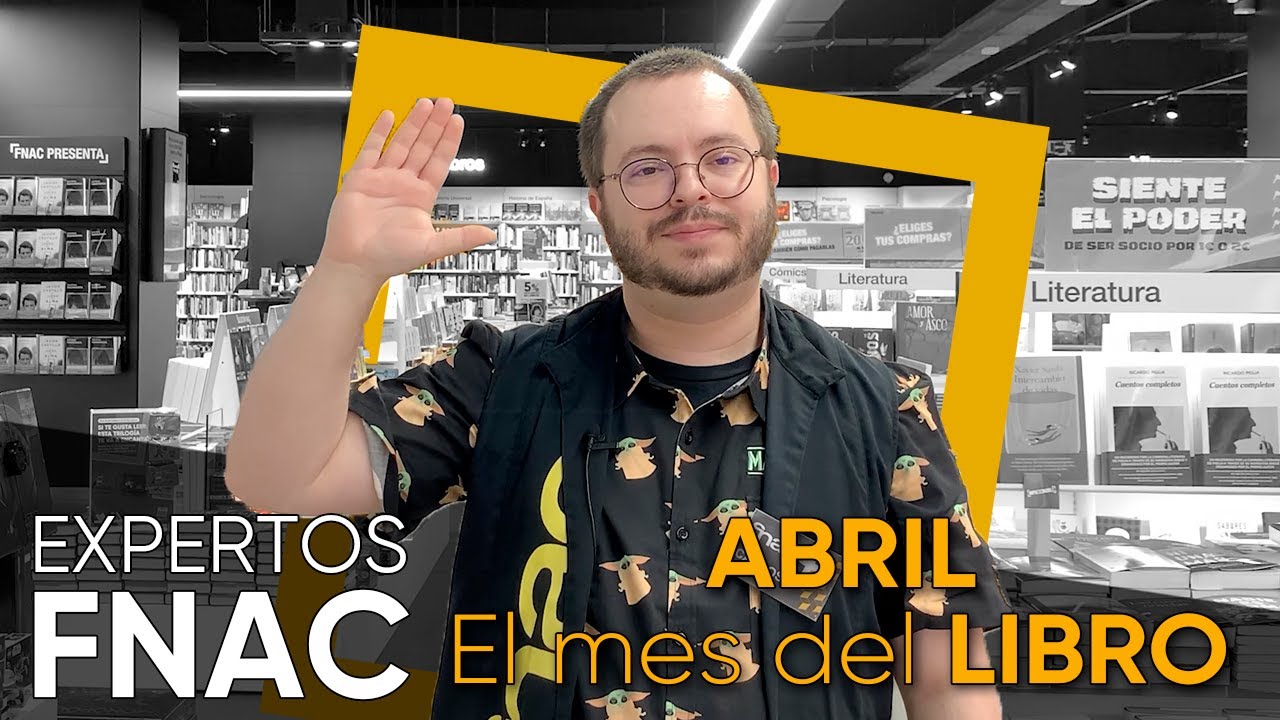 Experto Fnac Libros - Especial Mes del Libro en Fnac 2021 - YouTube