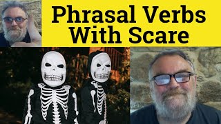 🔵 Phrasal Verbs with Scare - Scare away Scare into Scare off Scare up - Meaning Definition Examples