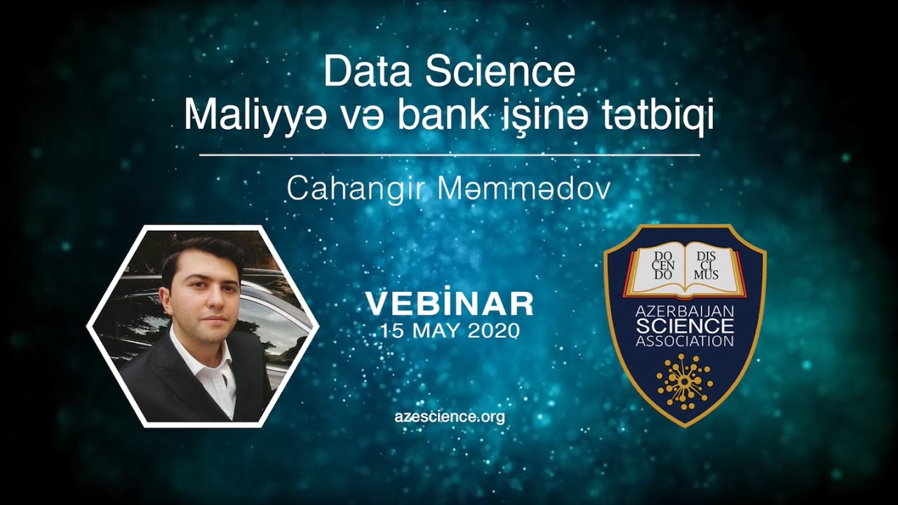 [Vebinar] Data Science: maliyyə və bank işinə tətbiqi (Cahangir Məmmədov)