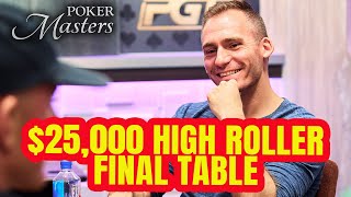 Poker Masters 2023 $25,000 High Roller | Justin Bonomo, Stephen Chidwick & Daniel Rezaei Battle