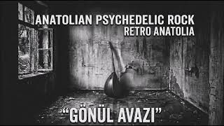 Gönül Avazı (1970S Psychedelic Rock From Anatolia) Retro Anatolia