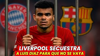 ¡Liverpool SECUESTRA a Luis Díaz y NO LO DEJA SALIR! Bayern y Barça OFRECEN MILLONES