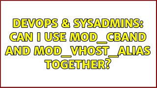 Famous DevOps & SysAdmins: Can I use mod_cband and mod_vhost_alias together? Profile