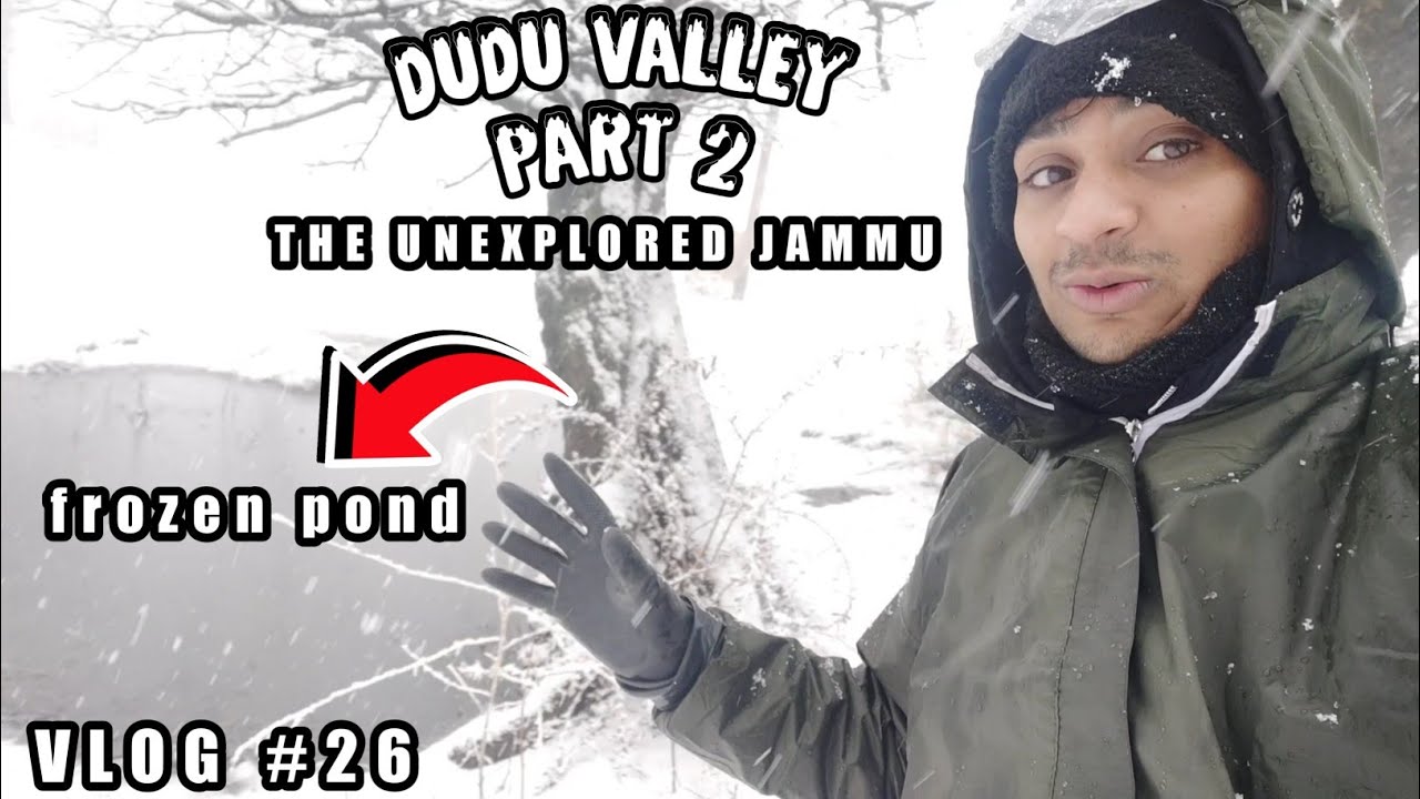 DUDU VALLEY basantgarh udhampur Part 2 | The unexplored Jammu | So cold that even the water froze.🥶
