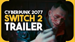 Cyberpunk 2077 for Nintendo Switch 2 | OFFICIAL TRAILER - YouTube