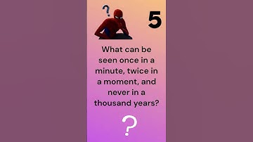 What can be seen once in a minute, twice in a moment, and never in a thousand years?