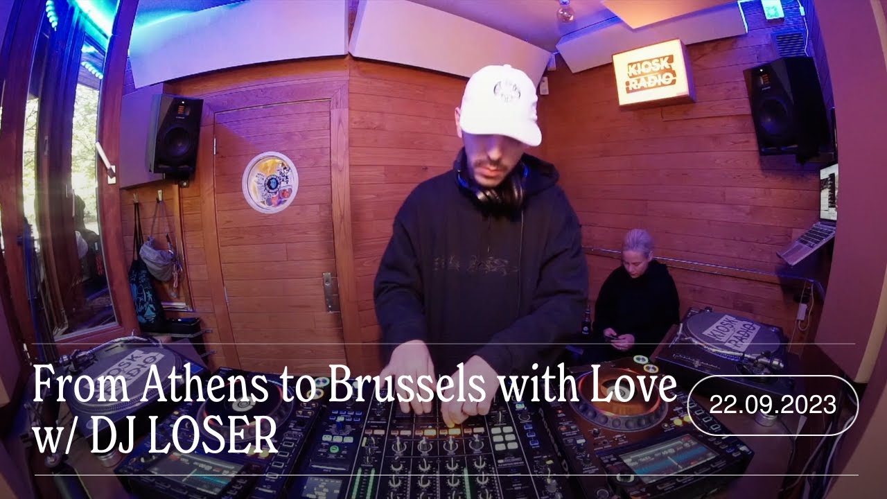 From Athens to Brussels with Love w/ DJ LOSER | Kiosk Radio 22.09.2023