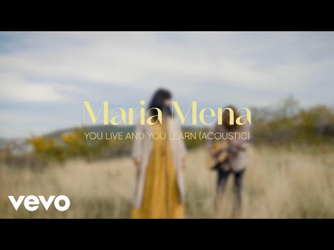 Maria Mena - You Live and You Learn (Official Acoustic Video)