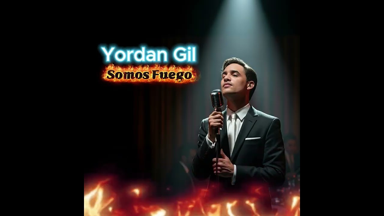 Canción: "Somos Fuego v2"  (Yordan Gil)