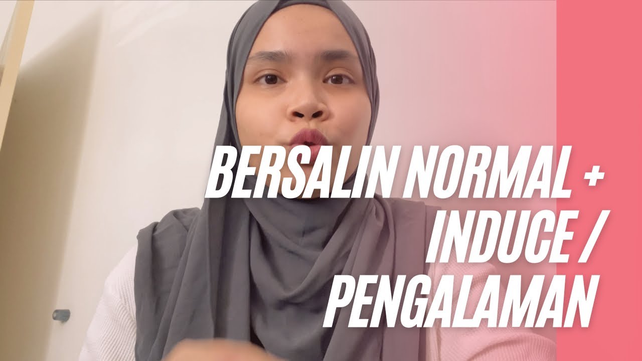 Pengalaman Bersalin Normal Induce di KPJ Selangor | Review