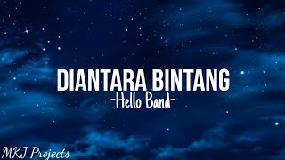 Di Antara Bintang - Hello Band (Lirik)