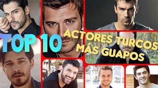 ACTORES TURCOS MAS GUAPOS (TOP 10) | LATIDO TURCO actoresturcos