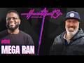 Mega Ran: “Life is like a video game; you’re going the right way when enemies appear.”