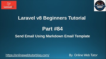 Learn Laravel 8 Beginners Tutorial #84 Send Email Using Gmail SMTP Markdown Email Template