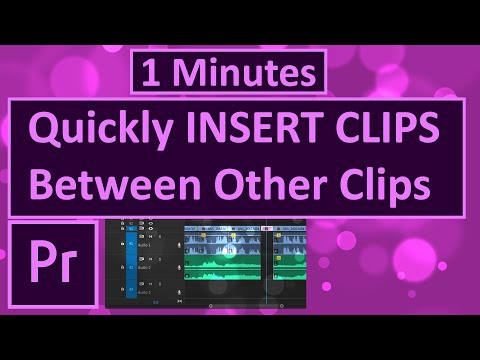 How to Quickly INSERT CLIPS Between Other Clips in Adobe Premiere Pro CC