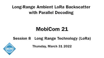 MobiCom 21 - Long-Range Ambient LoRa Backscatter with Parallel Decoding