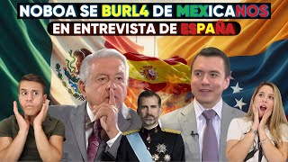 NOBOA DESEA VER FRACASAR a MEXICO y CONCEDE ENTREVISTA a ESPAÑA BURLANDOSE de MEXICANOS